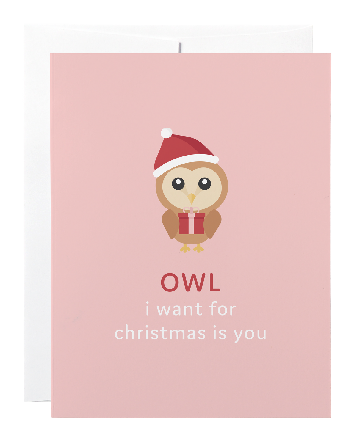Owl I Want for Christmas Card