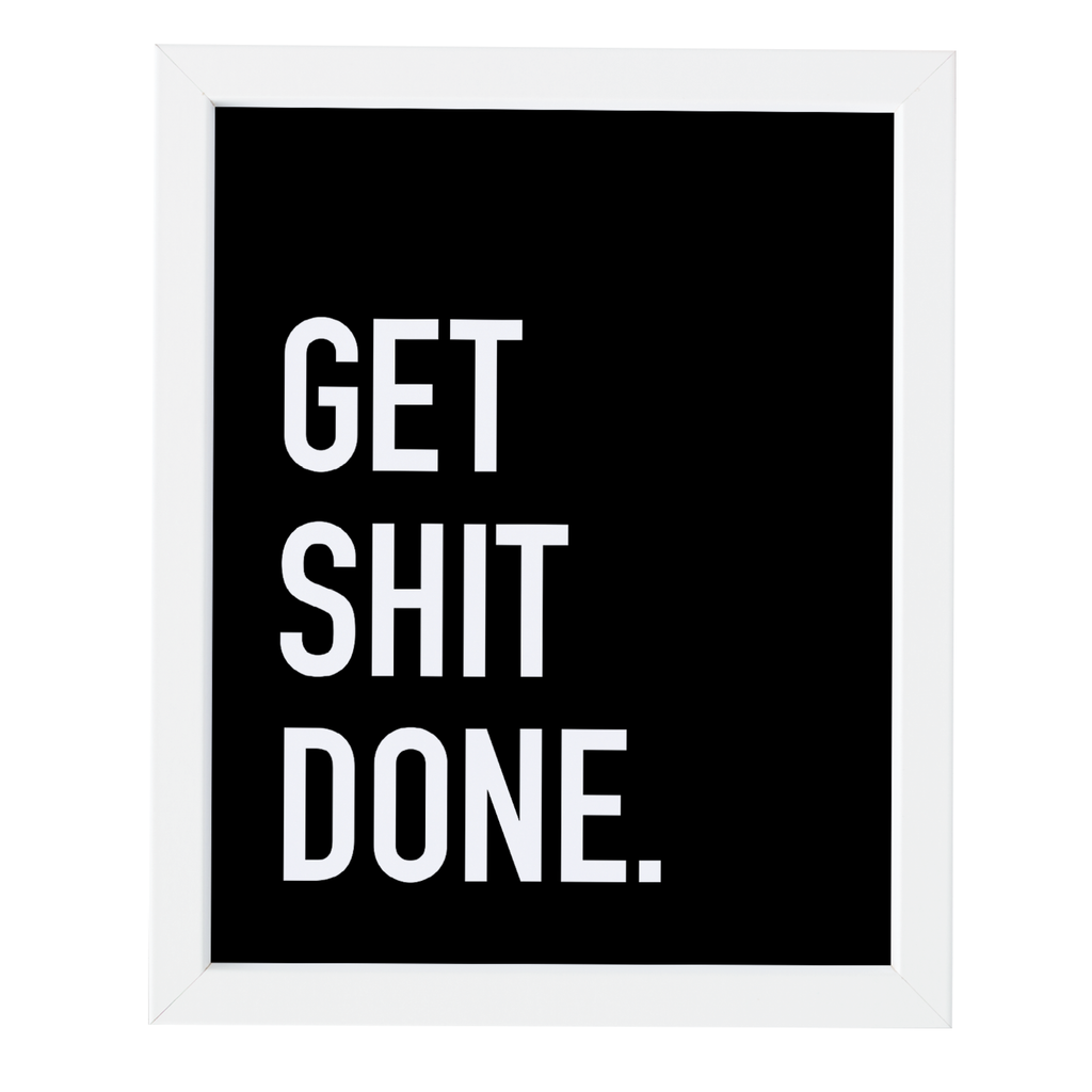 Get Shit Done Art Print Classy Cards Creative