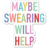 Swearing Will Help Window Cling