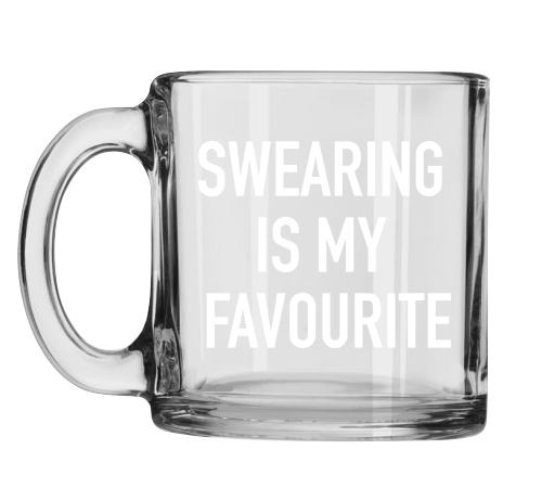 Swearing is my Favourite Mug