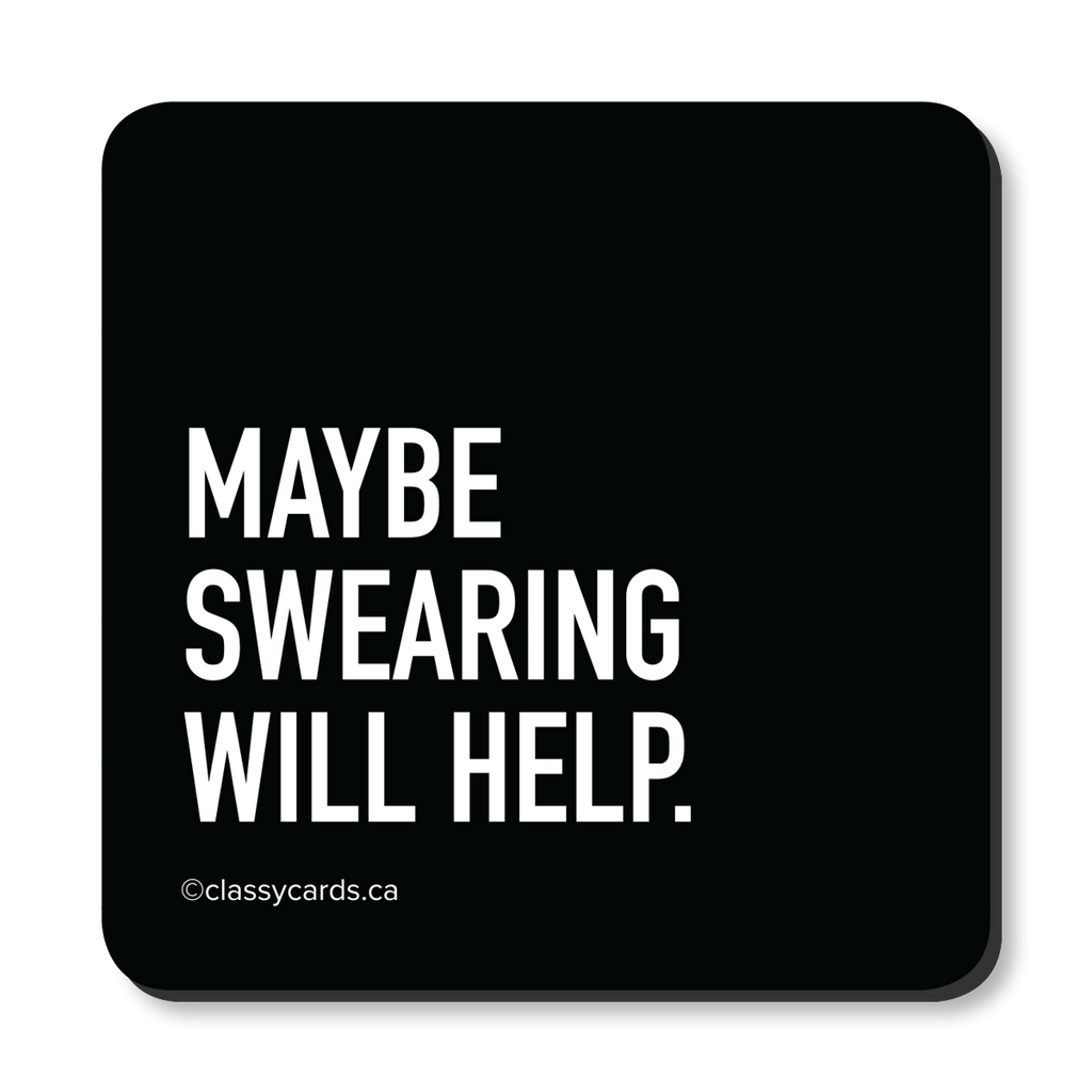 Maybe Swearing Will Help Coaster