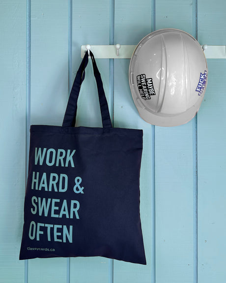 Work Hard and Swear Often Tote Bag